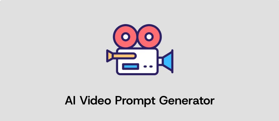You are currently viewing AI Video Prompt Generator